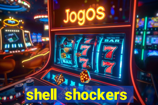 shell shockers unblocked links